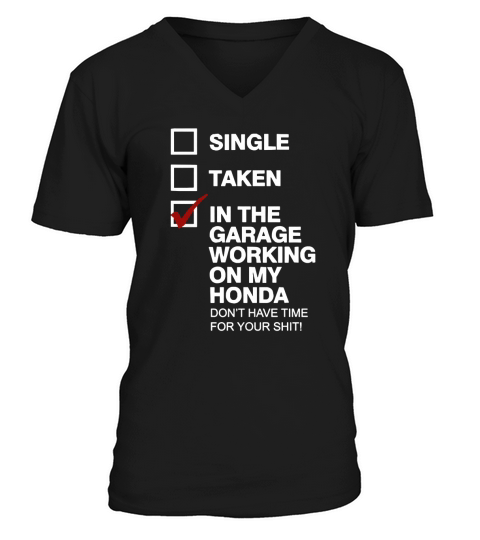 In The Garage Working On My Honda Hoodie V-Neck T-shirt