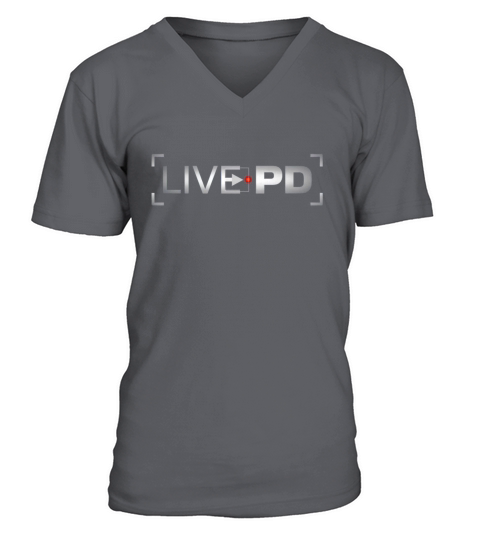 LIVE PD LIVE PD LIVEPD PD POLICE DOCUMENTARY TV SHOW AMERICAN DAN ABRAMS A E COPS AMERICA V-Neck T-shirt