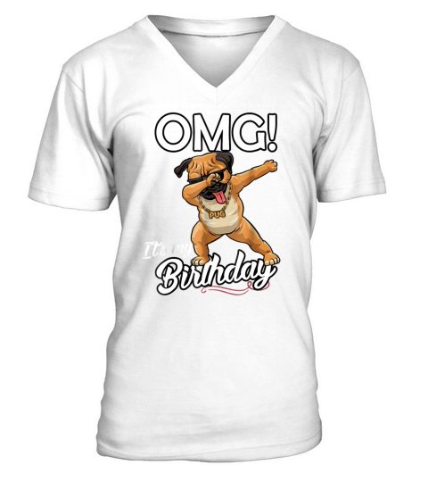 OMG It’s My Birthday Pug Dab Dance shirt V-Neck T-shirt