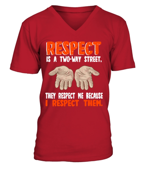 Respect Is A Two way Street V-Neck T-shirt