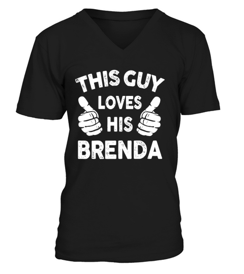 This Guy Loves His Brenda Shirt V-Neck T-shirt