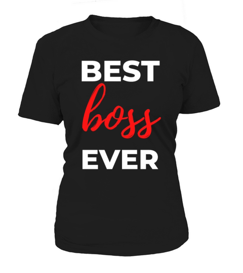Best Boss Ever Women's T-Shirt