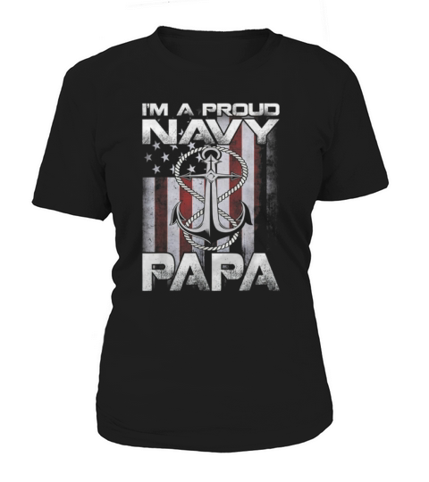 I’m A Proud Navy Papa Patriotic Sailor Usa Flag shirt Women's T-Shirt