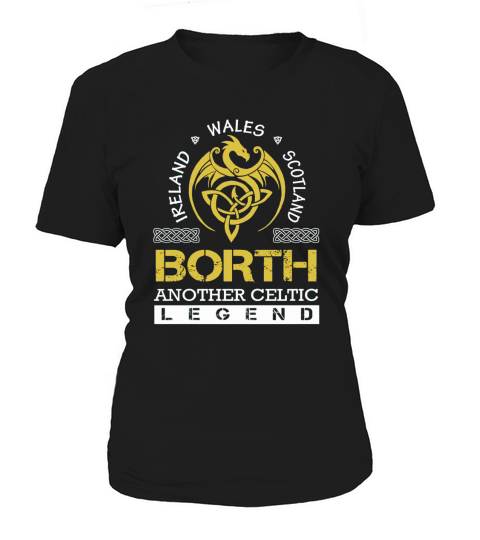Ireland Wales Scotland BORTH Another Celtic Legend Name Shirts Women's T-Shirt