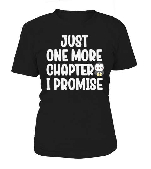 Just One More Chapter I Promise Reading Women's T-Shirt