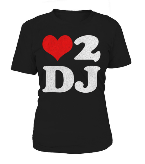 love 2 dj. Dance music T-shirt. Women's T-Shirt