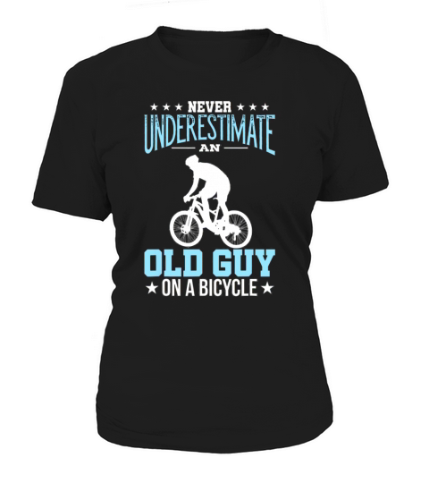 Never Underestimate An Old Guy On A Bicycle shirt Women's T-Shirt