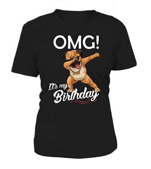 OMG It’s My Birthday Pug Dab Dance shirt Women's T-Shirt