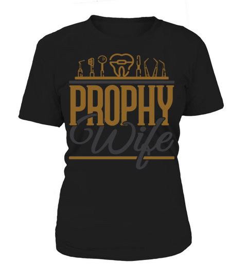 Prophy Wife Dental Hygienist RDH Women's T-Shirt