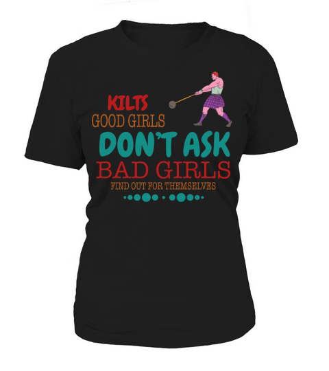 Scottish Kilts Good Girls Dont Ask Funny Quote Women's T-Shirt