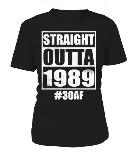Straight Outta 1989 33 Years Old Funny Sarcastic Women's T-Shirt