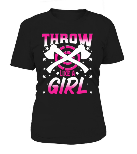 Throw Likes a Girl - Funny Axe Thrower Throwing Women's T-Shirt