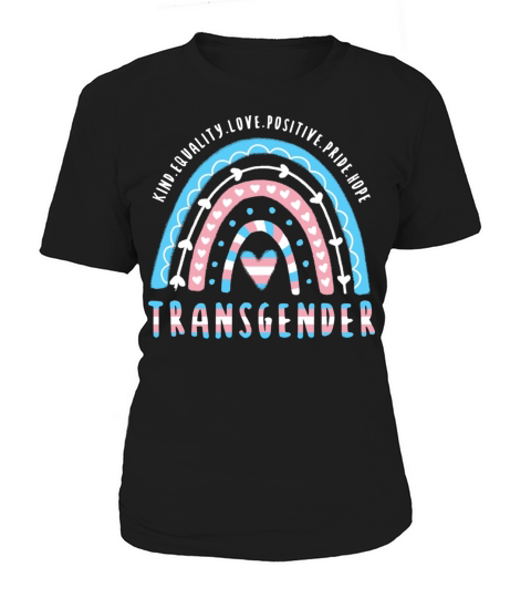 Trans Quote Transgender Rainbow Women's T-Shirt