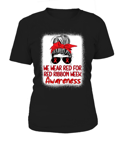 We Wear Red For Red Ribbon Week Awareness Messy Women's T-Shirt