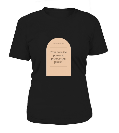 you have the power to protect your peace Women's T-Shirt