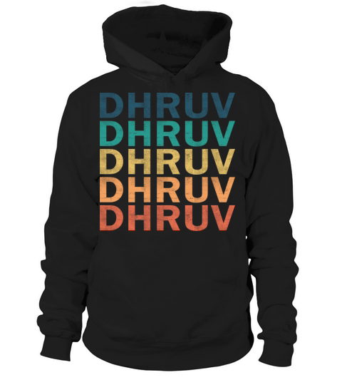 Dhruv Name T Shirt - Dhruv Vintage Retro Name Gift Hoodie Unisex