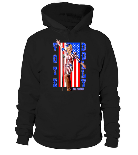 Dolly Parton For President American Flag shirt Hoodie Unisex