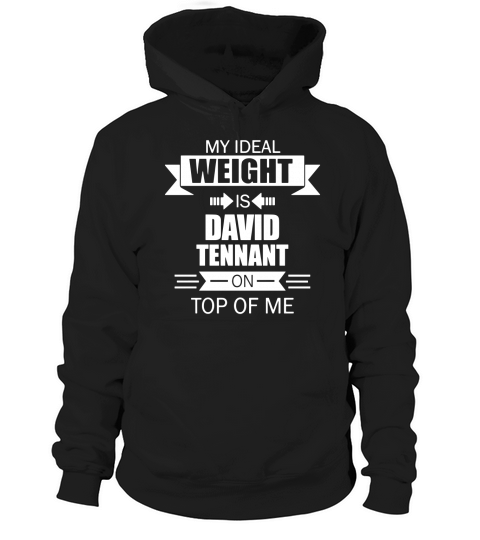 My Ideal Weight is David Tennant On Top of Me Hoodie Unisex
