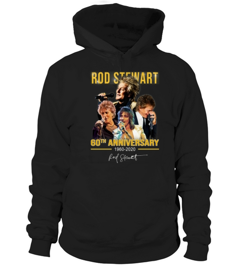 Rod Stewart 60th anniversary 1960-2020 signature shirt Hoodie Unisex