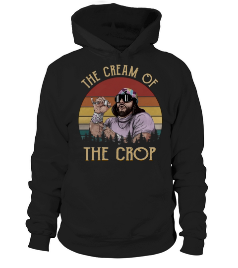 Vintage Randy Savage The Cream Of The Crop shirt Hoodie Unisex