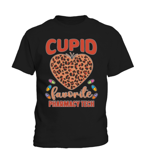 Cupid Favorite Pharmacy Tech Technician Pharmacist Kids T-Shirt