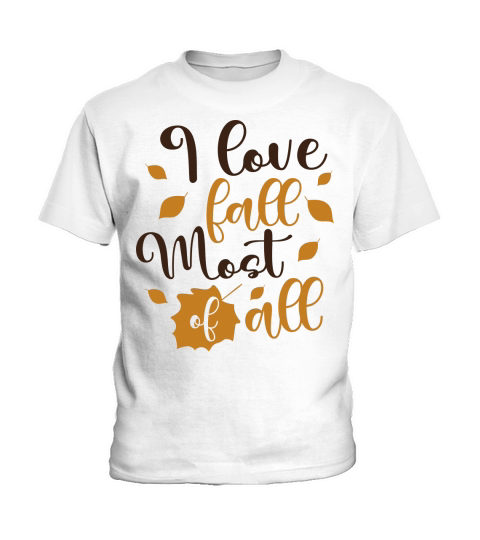 I love fall Most of all Kids T-Shirt