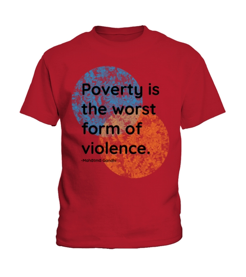 Mahatma Gandhi Poverty Violence Quotes Kids T-Shirt