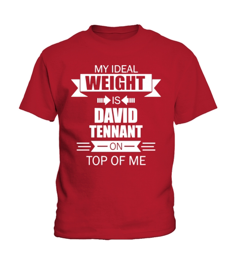 My Ideal Weight is David Tennant On Top of Me Kids T-Shirt