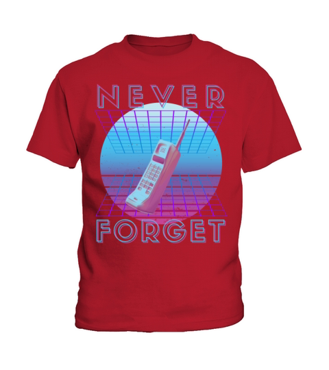 Never Forget Retro 80s 90s Nostalgia Kids T-Shirt