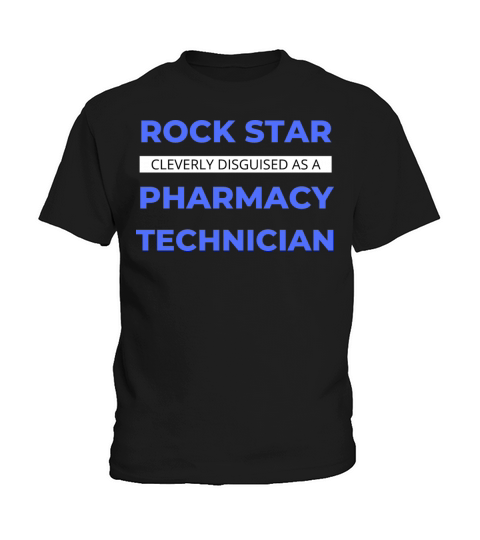 Rock Star Cleverly Disguised As A Pharmacy Tech Kids T-Shirt