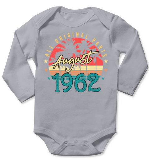 1962 In August 60th Birthday Long Sleeve Baby One-Piece