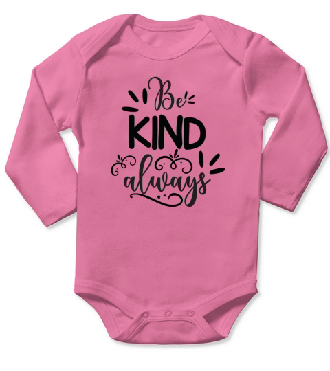 Be Kind Always Long Sleeve Baby One-Piece
