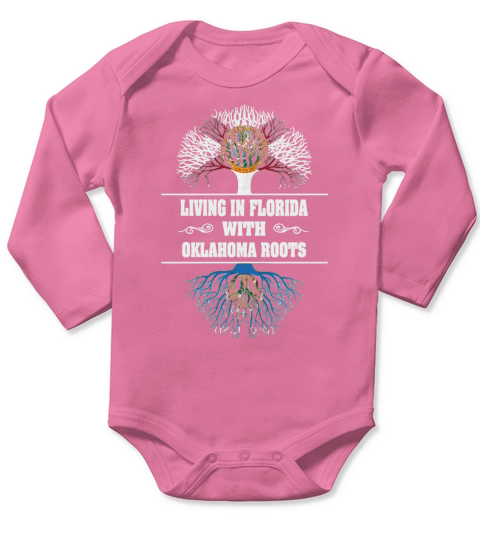 LIVING IN FLORIDA WITH OKLAHOMA ROOTS Long Sleeve Baby One-Piece