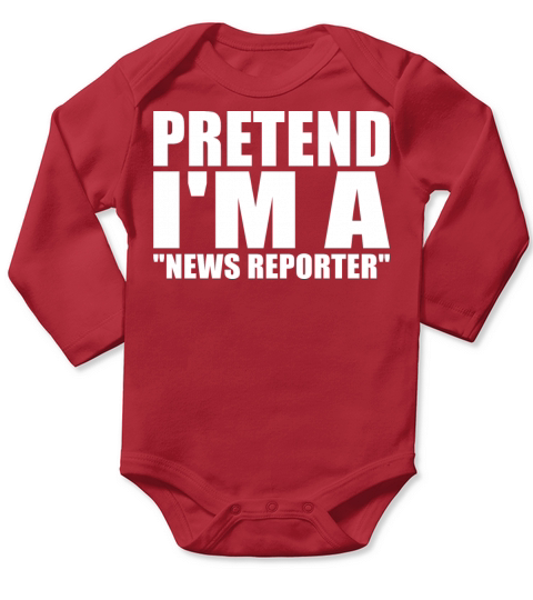 Pretend Im A News Reporter Funny Lazy Halloween C Long Sleeve Baby One-Piece