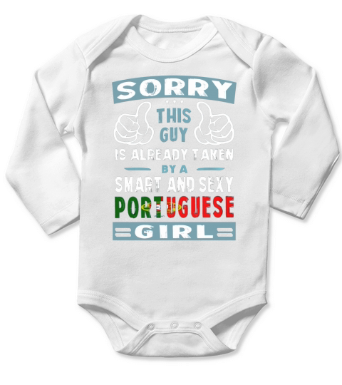 Sorry This Guy Is Already Taken By A Smart and Sexy Portuguese Girl Long Sleeve Baby One-Piece