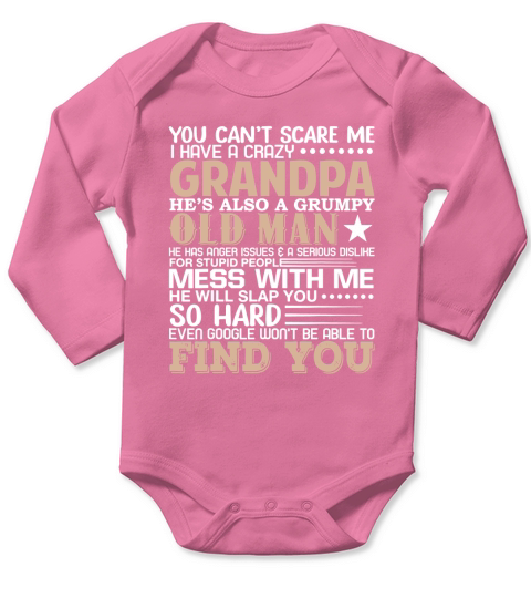 You Cant Scare Me I Have a Crazy Grandpa Long Sleeve Baby One-Piece