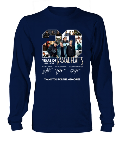 20 Years Of Rascal Flatts 1999 2019 Thank You For The Memories Signatures shirt Long sleeved Unisex