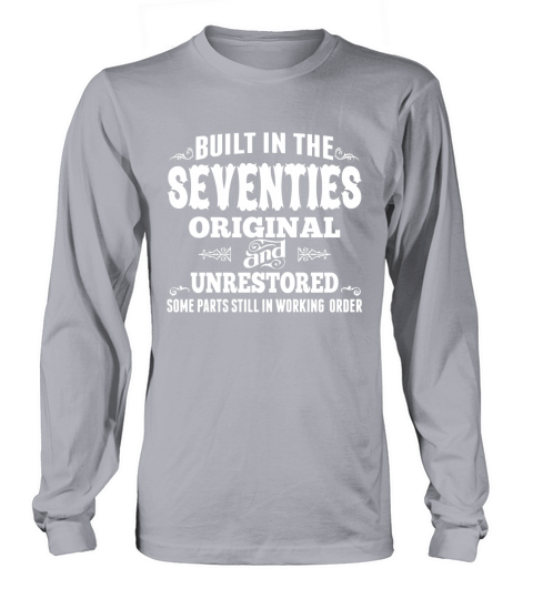Built In Seventies Some Parts Original Long sleeved Unisex