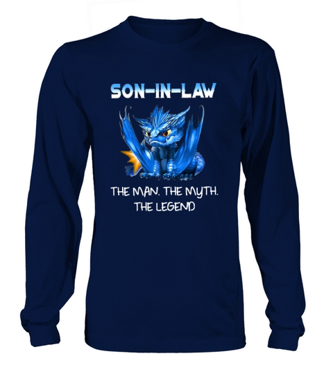 Dragon Son In Law The Man The Myth The Legend shirtc Long sleeved Unisex