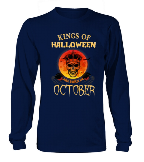 kings are born in october Long sleeved Unisex