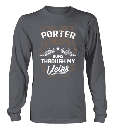 PORTER Blood Runs Through My Veins Legend name gifts T Shirt Long sleeved Unisex