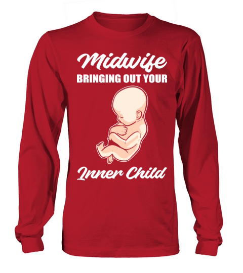 Your Inner Child Nurse-midwife Gift Long sleeved Unisex