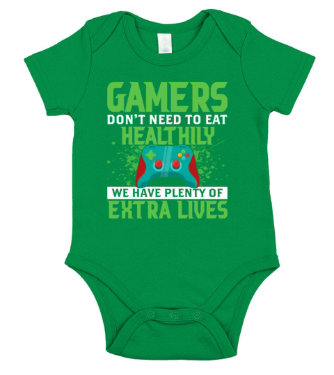 Gamers Dont Need To Eat Healthily We Have Lives Short Sleeve Baby One-Piece