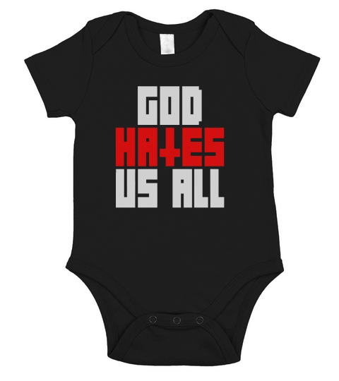 God hates us all Short Sleeve Baby One-Piece