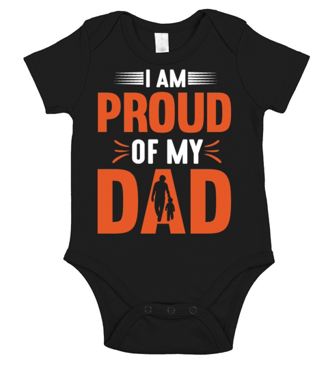 I Am Proud Of My Dad Gift for Daddy Short Sleeve Baby One-Piece