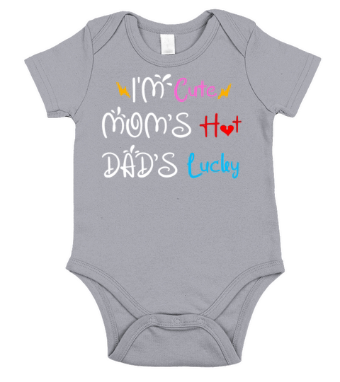 Im Cute Moms Hot Dads Lucky Baby Onesie Funny Short Sleeve Baby One-Piece