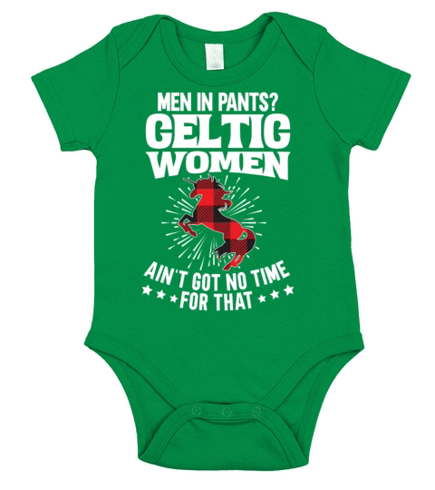 Men In Pants Celtic Women Aint Got Not Time For Short Sleeve Baby One-Piece