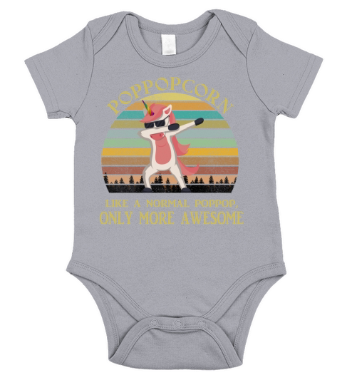 Poppopcorn Like A Normal Poppop Only More Awesome Dabbing Unicorn Funny 2020 Short Sleeve Baby One-Piece