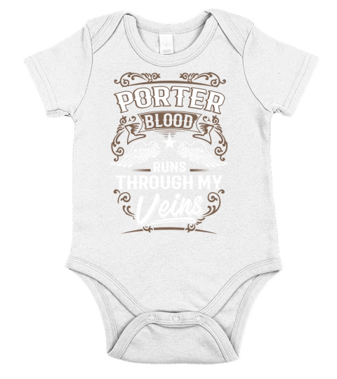 PORTER Blood Runs Through My Veins Legend name gifts T Shirt Short Sleeve Baby One-Piece