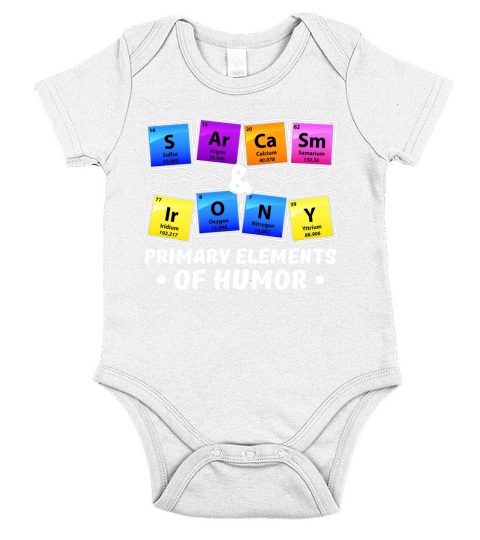 Sarcasm Irony Chemistry Primary Elements Of Humor Short Sleeve Baby One-Piece